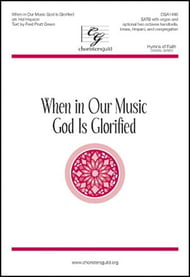 When in Our Music God Is Glorified SATB choral sheet music cover Thumbnail